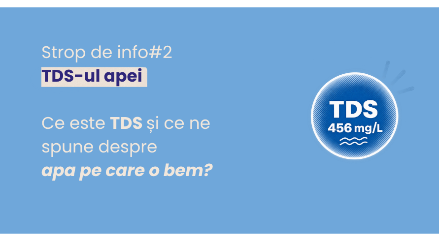 Ce este TDS-ul apei? Ce înseamnă și cum se interpretează | Cumpăna