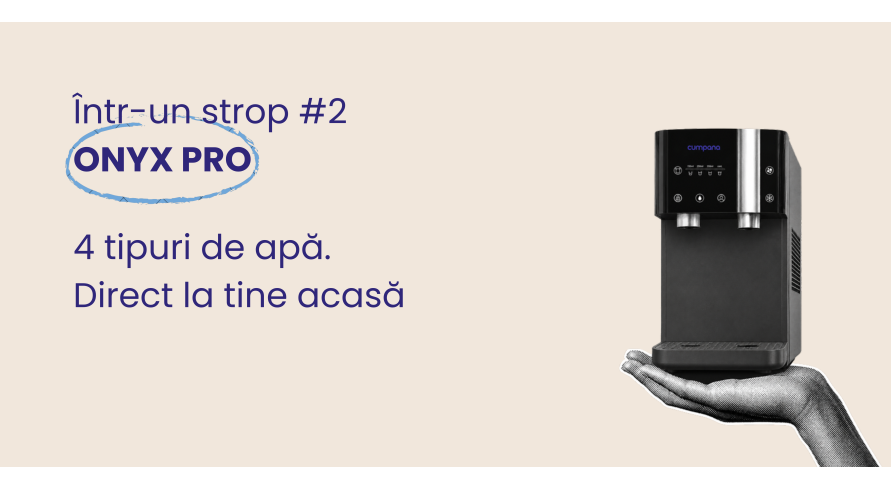 Onyx Pro: apă filtrată, exact așa cum o preferi
